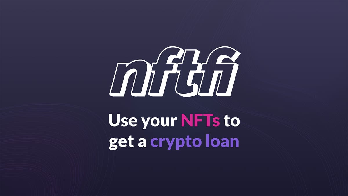 NFT secured lending protocol NFTFi launches foundation.